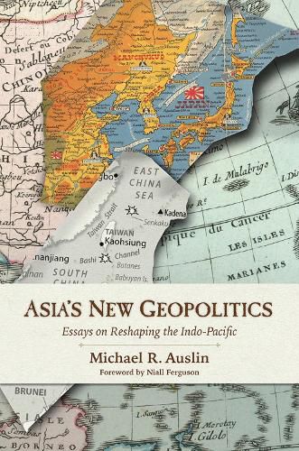 Cover image for Asia's New Geopolitics: Essays on Reshaping the Indo-Pacific