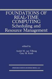 Cover image for Foundations of Real-Time Computing: Scheduling and Resource Management