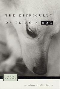 Cover image for The Difficulty of Being a Dog