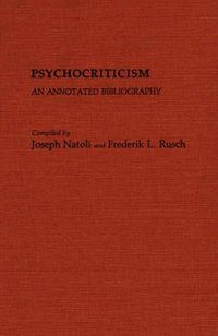 Cover image for Psychocriticism: An Annotated Bibliography