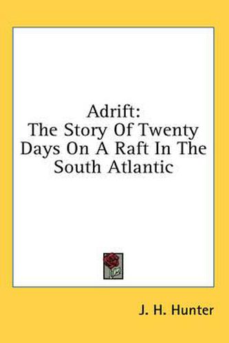 Cover image for Adrift: The Story of Twenty Days on a Raft in the South Atlantic