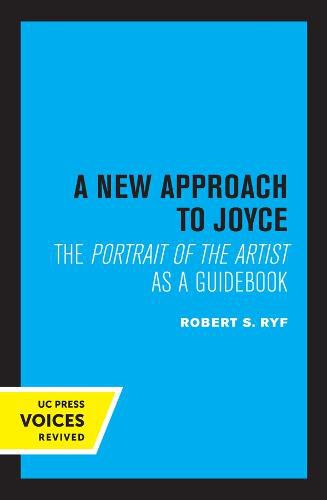 A New Approach to Joyce: The Portrait of the Artist as a Guidebook