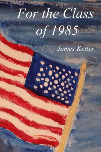 Cover image for For the Class of 1985