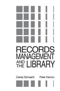 Cover image for Records Management and the Library: Issues and Practices