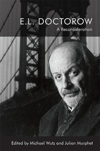 Cover image for E.L. Doctorow: A Reconsideration