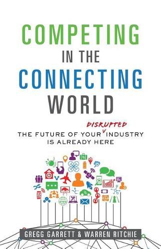 Cover image for Competing in the Connecting World: The Future of Your Industry Is Already Here