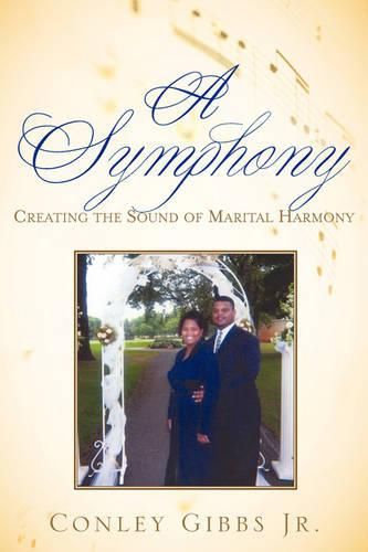 Cover image for A Symphony: Creating the Sound of Marital Harmony