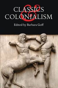 Cover image for Classics and Colonialism