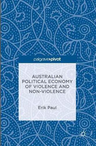 Cover image for Australian Political Economy of Violence and Non-Violence