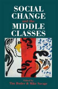 Cover image for Social Change And The Middle Classes