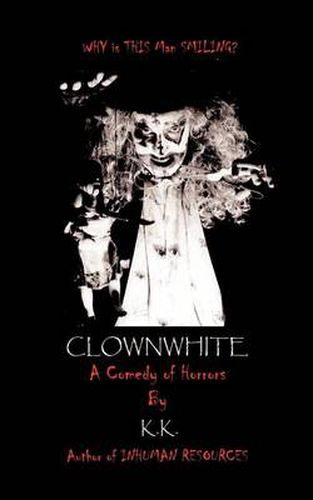 Cover image for Clownwhite: A Comedy of Horrors