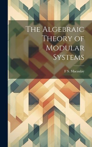 Cover image for The Algebraic Theory of Modular Systems