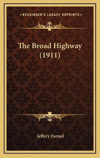 Cover image for The Broad Highway (1911)