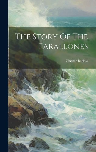 Cover image for The Story Of The Farallones