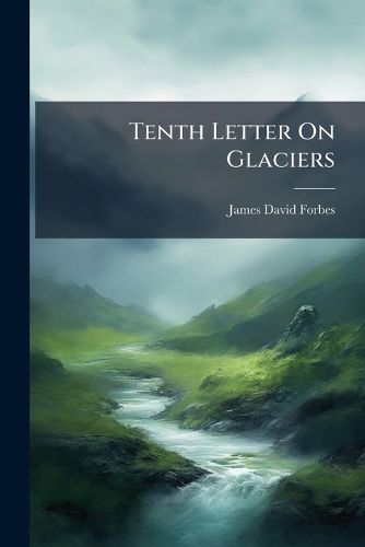 Cover image for Tenth Letter on Glaciers