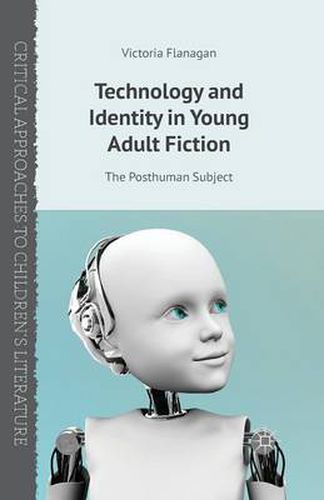 Cover image for Technology and Identity in Young Adult Fiction: The Posthuman Subject