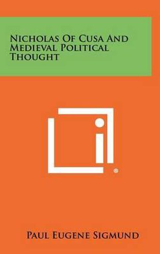 Cover image for Nicholas of Cusa and Medieval Political Thought