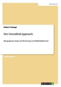 Cover image for Der Greenfield Approach: Ein geeigneter Ansatz zur Bewertung von Mobilfunklizenzen?