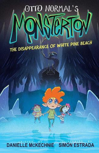 Cover image for Otto Normal's Monsterton: The Disappearance of White Pine Beach: Volume 1