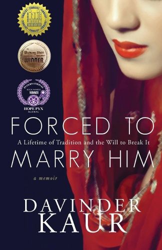 Cover image for Forced to Marry Him: A Lifetime of Tradition and the Will to Break It