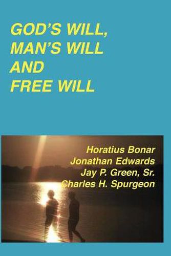 Cover image for God's Will, Man's Will and Free Will