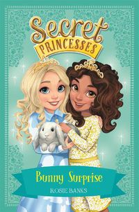 Cover image for Secret Princesses: Bunny Surprise: Book 8