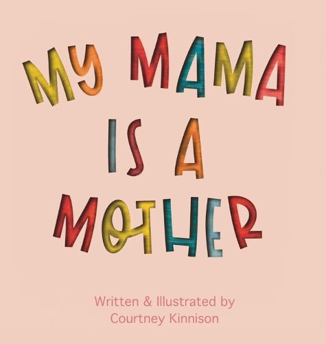 Cover image for My Mama Is A Mother