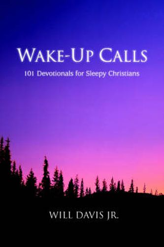 Cover image for Wake-Up Calls: 101 Devotionals for Sleepy Christians