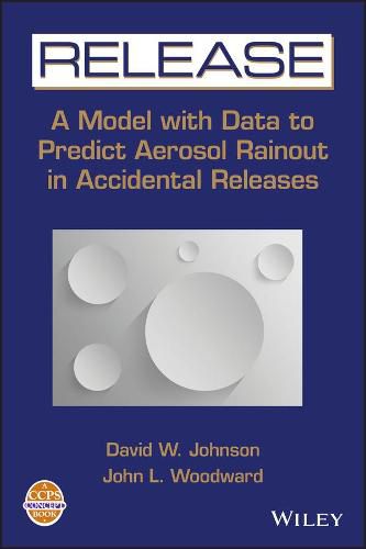 Cover image for Release: A Model with Data to Predict Aerosol Rainout in Accidental Releases