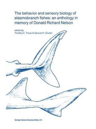 The behavior and sensory biology of elasmobranch fishes: an anthology in memory of Donald Richard Nelson