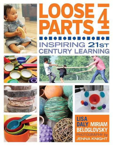 Cover image for Loose Parts 4: Inspiring 21st Century Learning