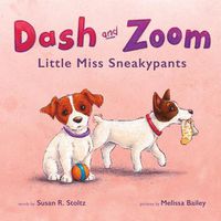 Cover image for Dash and Zoom Little Miss Sneakypants