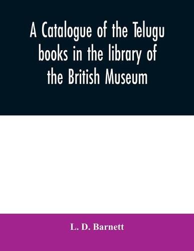 A catalogue of the Telugu books in the library of the British Museum