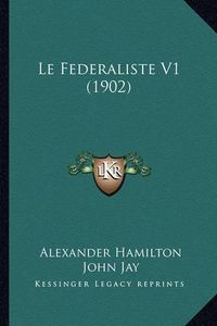 Cover image for Le Federaliste V1 (1902)