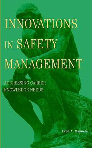 Cover image for Innovations in Safety Management: Addressing Career Knowledge Needs