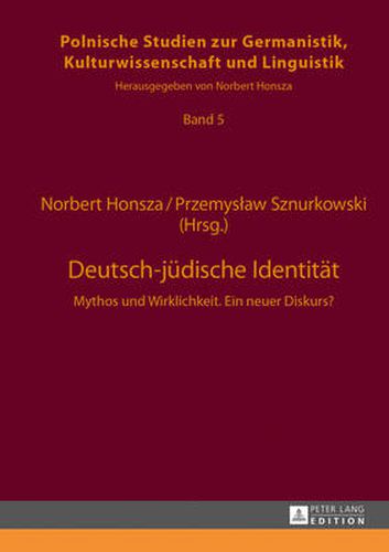 Cover image for Deutsch-Juedische Identitaet: Mythos Und Wirklichkeit. Ein Neuer Diskurs?