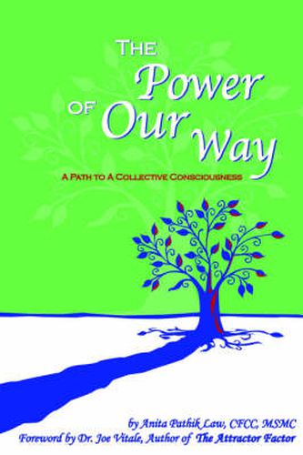 Cover image for The Power of Our Way: A Path to A Collective Consciousness