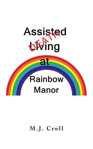 Cover image for Assisted Living / Death at Rainbow Manor