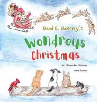 Cover image for Bud E. Bunny's Wondrous Christmas