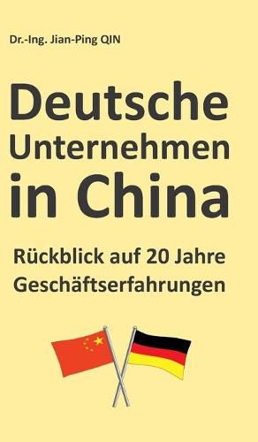 Cover image for Deutsche Unternehmen in China - Ruckblick auf 20 Jahre Geschaftserfahrungen