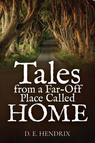 Cover image for Tales from a Far Off Place Called Home