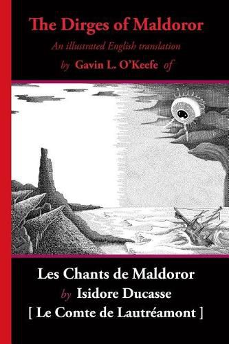 The Dirges of Maldoror: An Illustrated English Translation of Les Chants de Maldoror