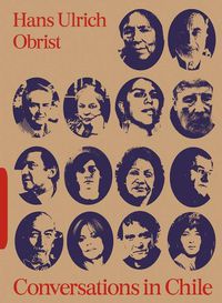 Cover image for Conversations in Chile: Hans Ulrich Obrist Interviews