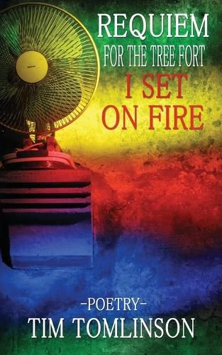 Cover image for Requiem for the Tree Fort I Set on Fire