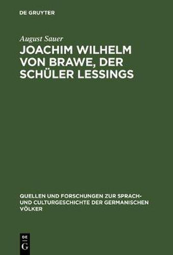 Joachim Wilhelm von Brawe, der Schuler Lessings