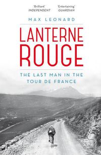 Cover image for Lanterne Rouge: The Last Man in the Tour de France