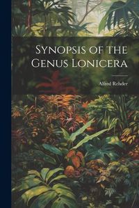 Cover image for Synopsis of the Genus Lonicera