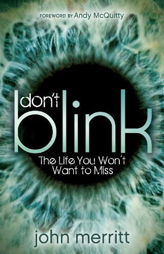 Cover image for Don't Blink: The Life You Won't Want to Miss