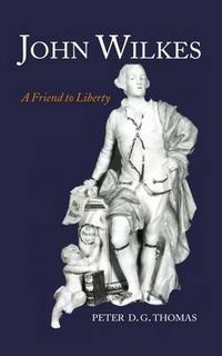 Cover image for John Wilkes: A Friend to Liberty