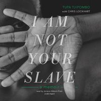 Cover image for I Am Not Your Slave: A Memoir
